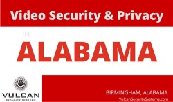Vulcan Security Systems - Video Security & Privacy in Alabama, Birmingham Alabama video surveillance security provider