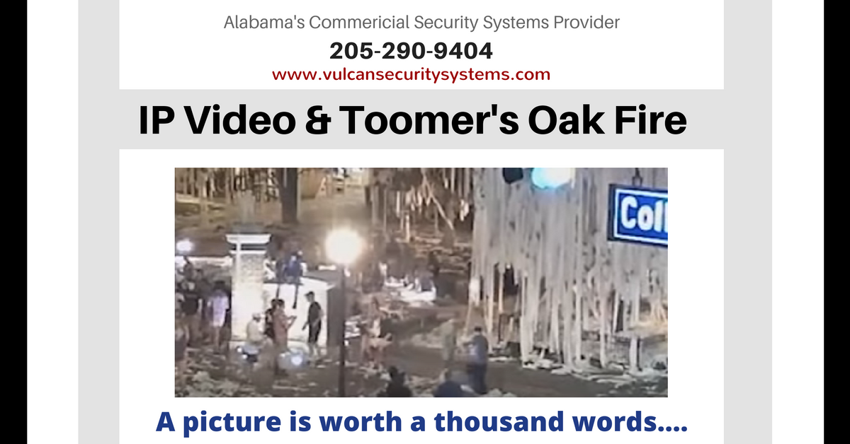 IP Video and Toomer's Oak Fire