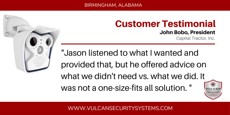 Customer Testimonial for Vulcan Security Systems from John Bobo Capital Tractor Inc.